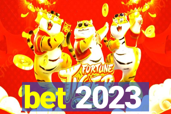 bet 2023