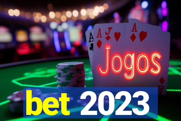 bet 2023