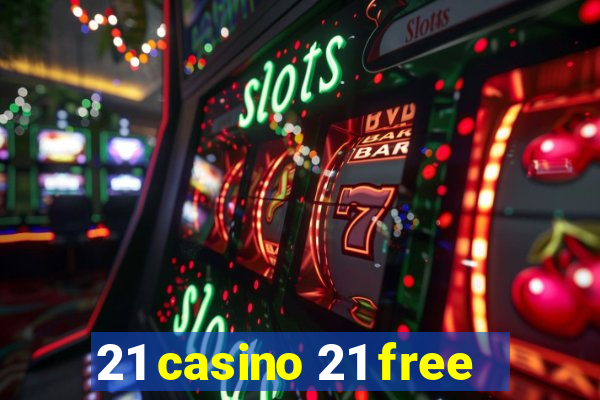 21 casino 21 free