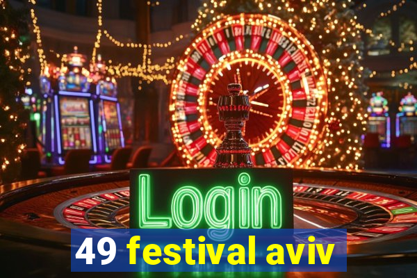 49 festival aviv