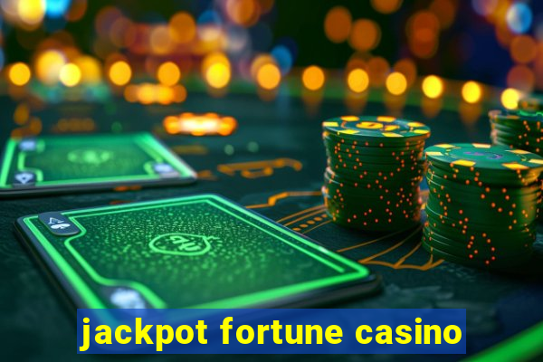 jackpot fortune casino