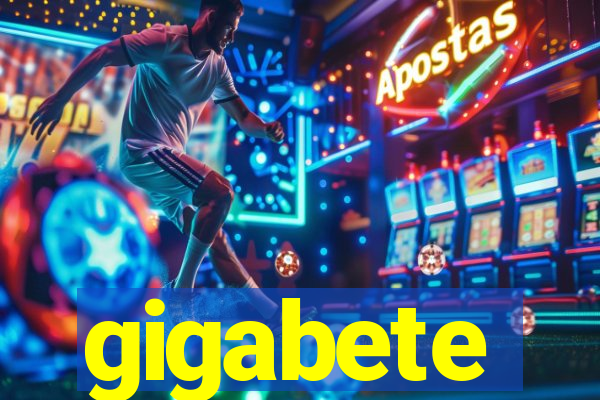 gigabete