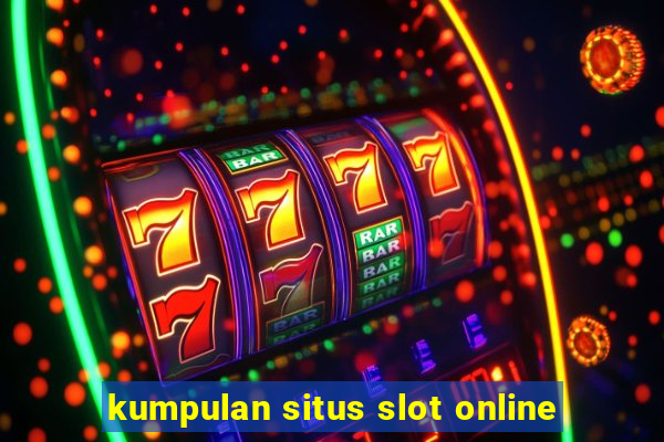 kumpulan situs slot online