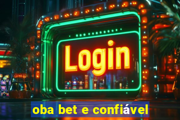 oba bet e confiável