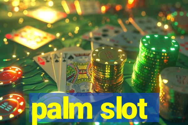 palm slot