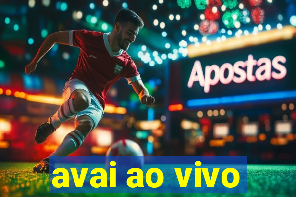 avai ao vivo