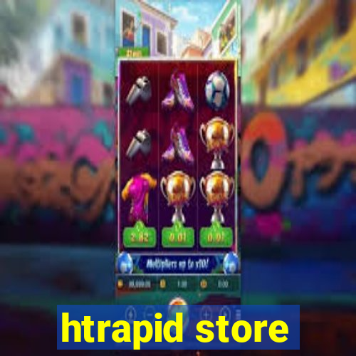 htrapid store