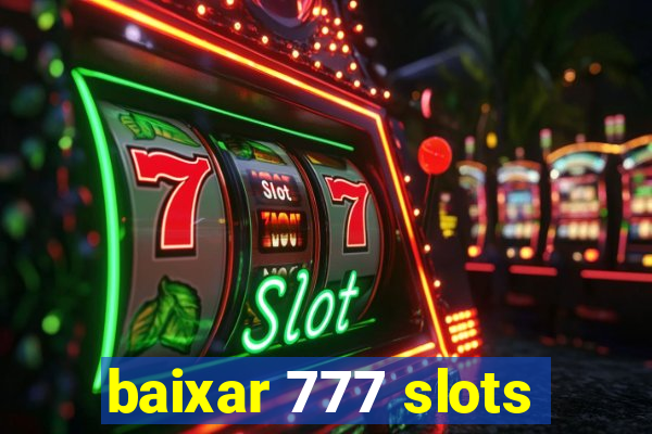 baixar 777 slots