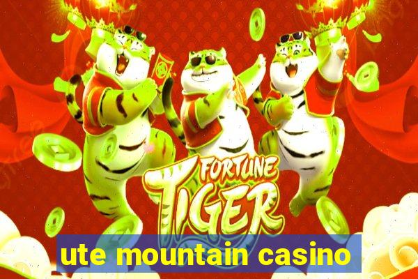 ute mountain casino