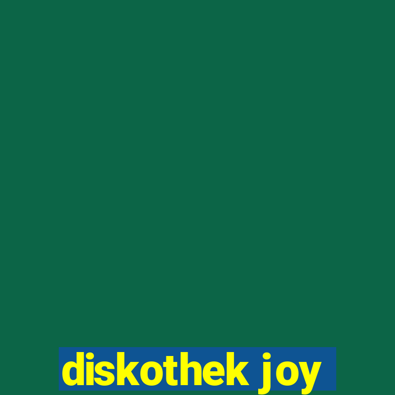 diskothek joy