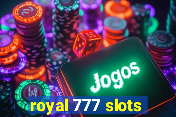 royal 777 slots