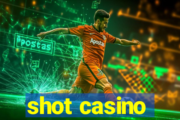 shot casino