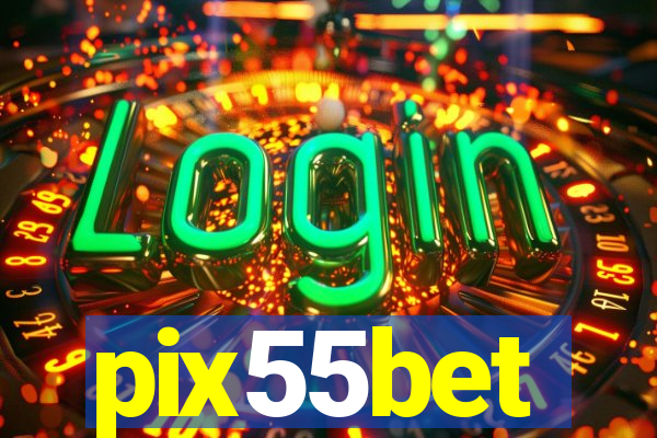 pix55bet