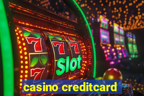 casino creditcard