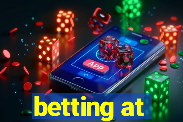 betting at