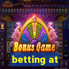 betting at