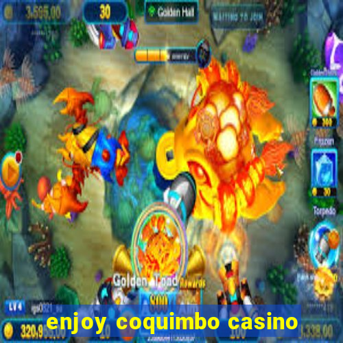 enjoy coquimbo casino