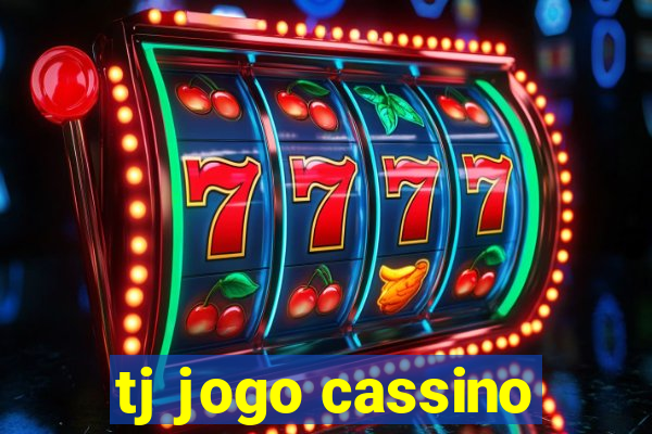 tj jogo cassino