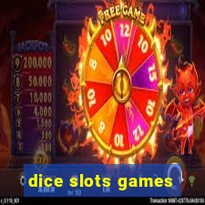 dice slots games