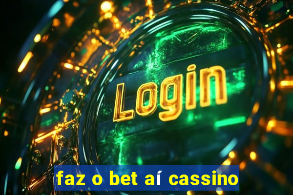 faz o bet aí cassino