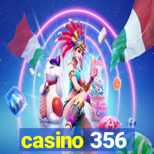 casino 356