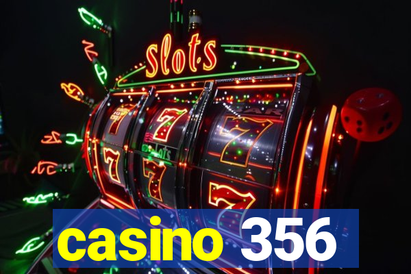 casino 356