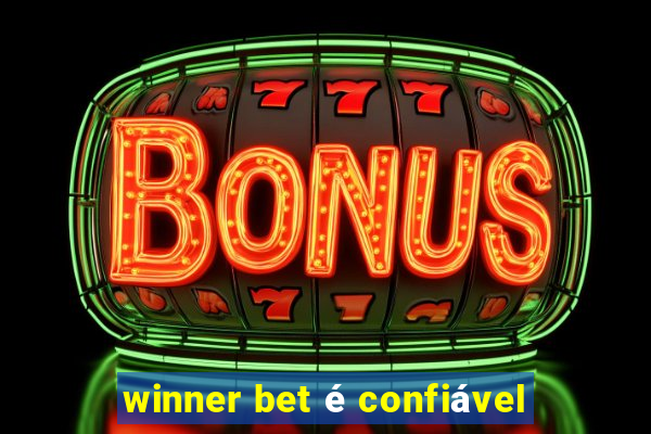 winner bet é confiável