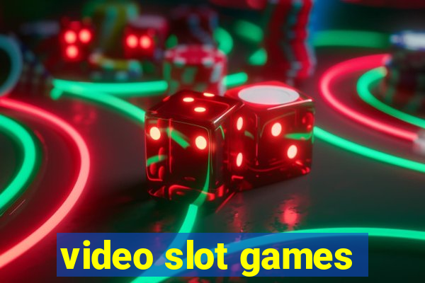 video slot games