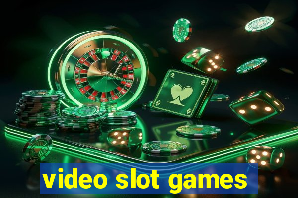 video slot games