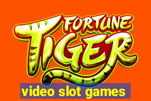 video slot games