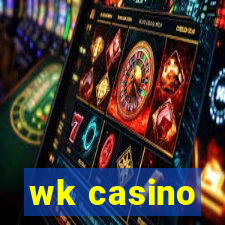 wk casino