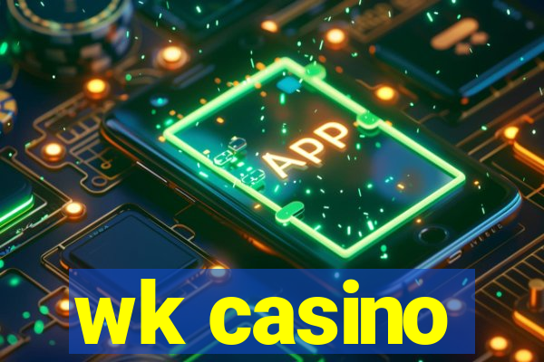 wk casino