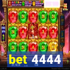 bet 4444