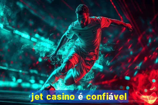 jet casino é confiável