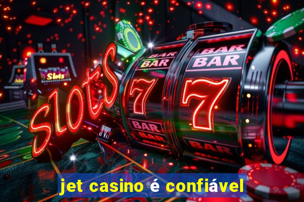 jet casino é confiável