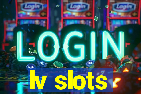 lv slots