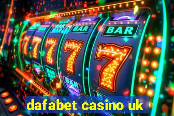 dafabet casino uk