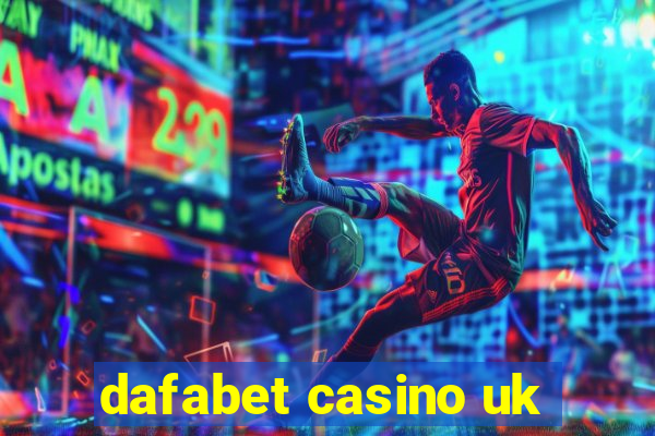 dafabet casino uk