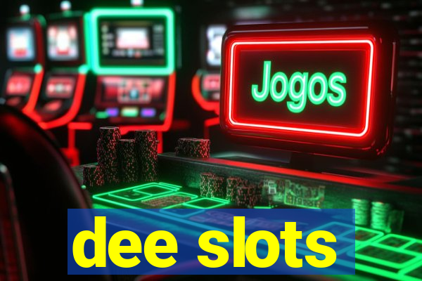 dee slots