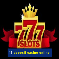 1$ deposit casino online