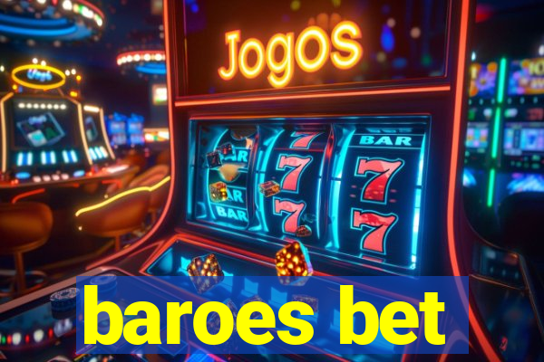 baroes bet