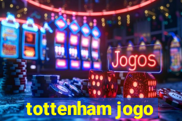 tottenham jogo