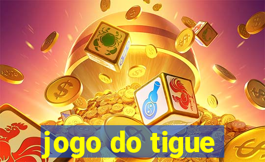 jogo do tigue