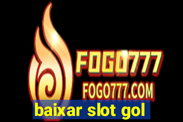 baixar slot gol