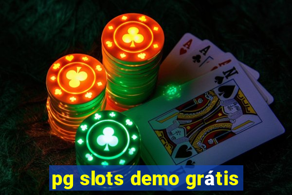 pg slots demo grátis