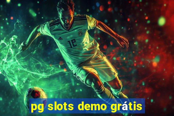 pg slots demo grátis