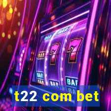 t22 com bet