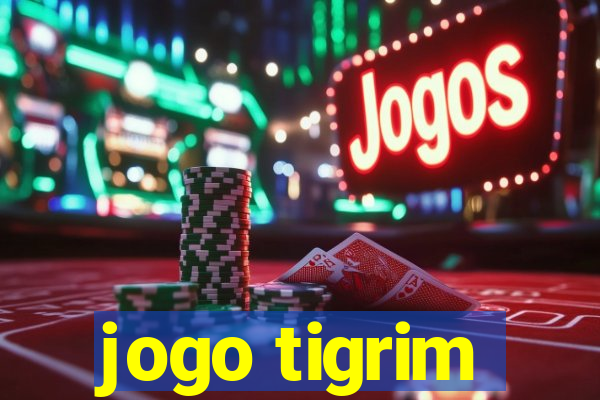 jogo tigrim