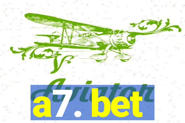 a7. bet