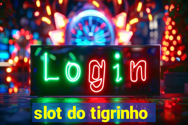 slot do tigrinho